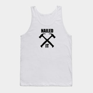 nailed it hammer Tank Top